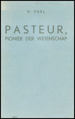 Afbeeldingen van Pasteur, pionier der wetenschap
