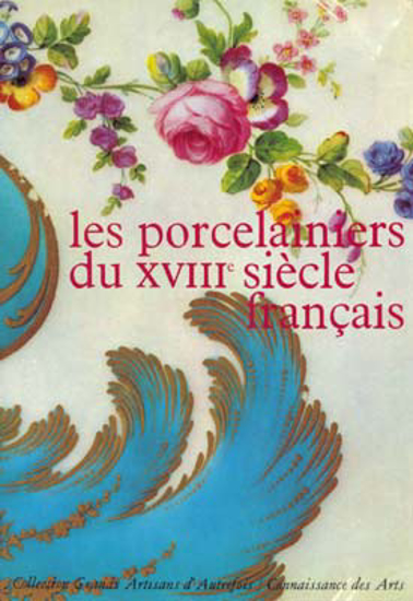 Afbeeldingen van Les porcelainiers du XVIIIe siècle français
