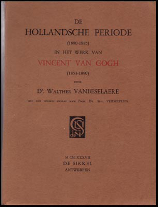 Afbeeldingen van De Hollandsche Periode (1880 - 1885) In Het Werk Van Vincent Van Gogh (1853 -1890)