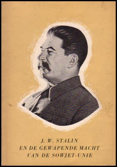Afbeeldingen van J.W.Stalin En De Gewapende Macht Van De Sowjet-Unie