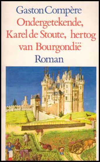 Afbeeldingen van Ondergetekende, Karel de Stoute, hertog van Bourgondië