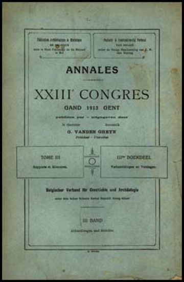 Image de Annales. XXIIIe Congres Gand. Tome III, Mémoires de la section d Archéologie et des sous-sections de l Histoire de l art et de Musicologie.