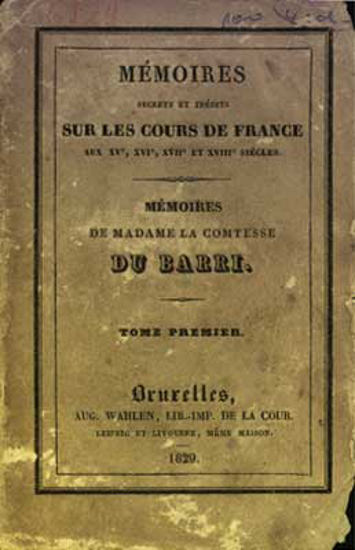 Picture of Mémoires secrets et inédits sur les cours de France aux XVe, XVIe, XVIIe et XVIIIe siècles - Mémoires de Madame la Contesse Du Barri. - Tome premier, second, troisième et quatrième.