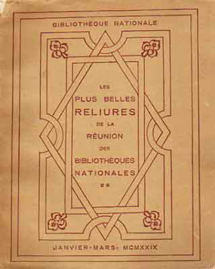Picture of Les plus belles Reliures de la réunion des Bibliothèques Nationales - Janvier-Mars MCMXXIX - Catalogue de l'exposition