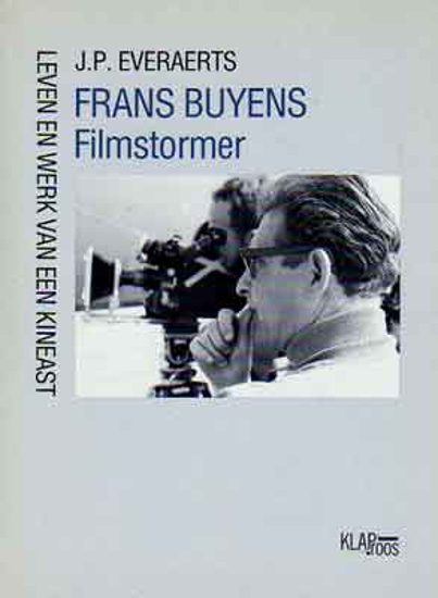 Picture of Frans Buyens - Filmstormer - Leven en Werk van een Kineast