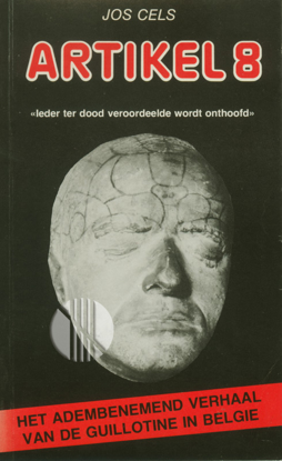 Afbeeldingen van Artikel 8. Ieder ter dood veroordeelde wordt onthoofd