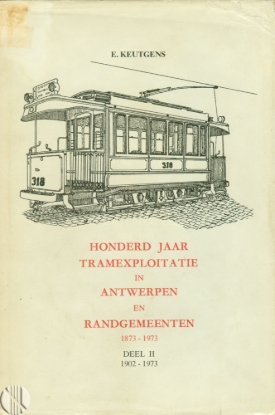 Image de Honderd jaar tramexploitatie in Antwerpen en randgemeenten. Deel II - 1902-1973