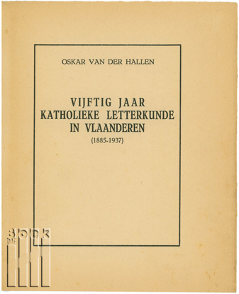 Afbeeldingen van Vijftig jaar Katholieke letterkunde in Vlaanderen (1885-1937)
