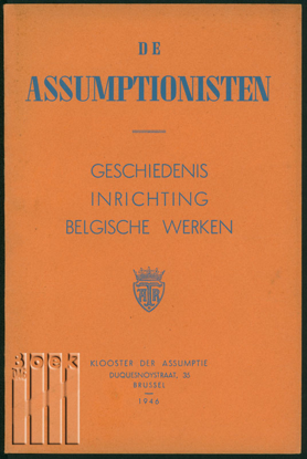 Picture of De Assumptionisten. Geschiedenis inrichting Belgische werken
