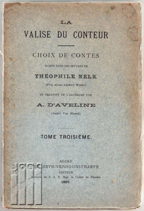 Image de La valise du conteur. Choix de contes puisés dans les oeuvres de Théophile Nelk (Père Aloise-Adalbert Waibel) Tome III