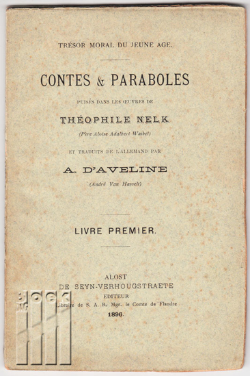 Afbeeldingen van Contes & Paraboles puisés dans les oeuvres de Théophile Nelk (Père Aloise-Adalbert Waibel) Tome I