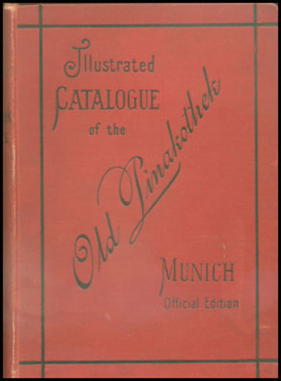 Image de Catalogue of the Paintings in the Old Pinakothek Munich