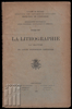 Picture of La Lithographie. La gravure et leurs industries connexes