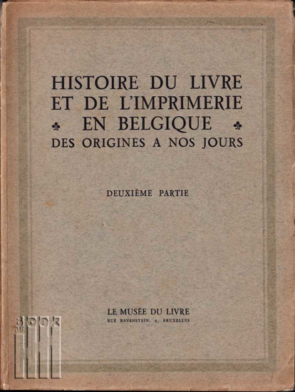 Picture of Histoire Du Livre Et De L´Imprimerie En Belgique Des Origines A Nos Jours Deuxiéme Partie