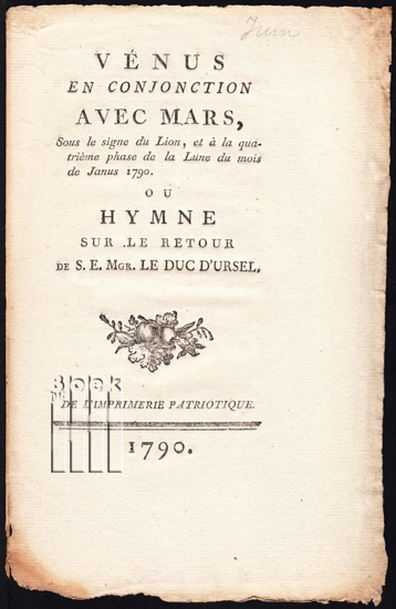 Image de Vénus en conjonction avec Mars, sous le signe du Lion, et à la quatrième phase de la Lune du mois de Janus 1790. Ou hymne sur le retour de S.E. Mgr. Le Duc d' Ursel. La révolution brabançonne de 1789. - De Brabantsche Omwenteling van 1789