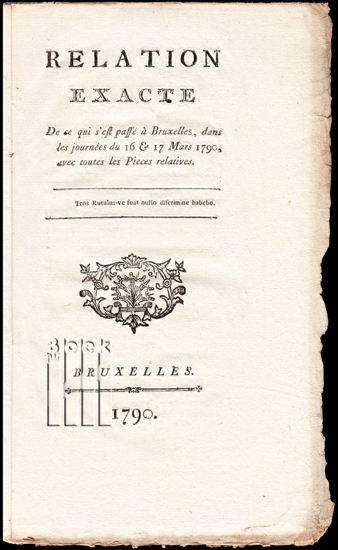 Image de Relation exacte. La révolution brabançonne de 1789. - De Brabantsche Omwenteling van 1789