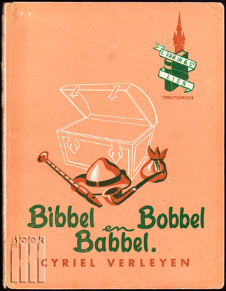 Picture of Van Bibbel, Bobbel en Babbel en al de beroerde dingen die zij beleven