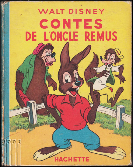 Afbeeldingen van Contes de l' oncle Rémus. Extraits de Mélodie du Sud, le célèbre film de