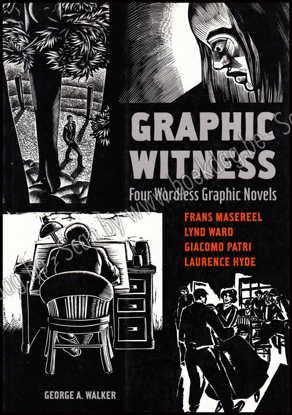 Afbeeldingen van Graphic Witness. Four Wordless Graphic Novels. oa Masereel