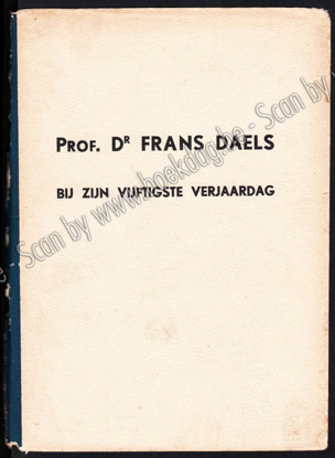 Afbeeldingen van Prof. Dr Frans Daels bij zijn vijftigste verjaardag