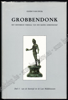 Afbeeldingen van Grobbendonk, het historisch verhaal van een kleine gemeenschap. Van de Steentijd tot de Late Middeleeuwen. Deel 1 van 1