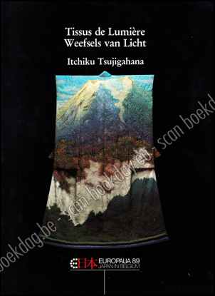 Picture of Tissus de Lumière - Weefsels van Licht - kimonos - Itchiku Tsujigahana. FR/NL