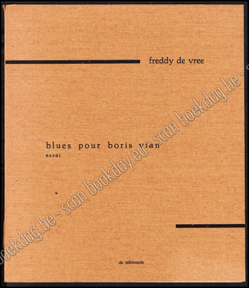 Afbeeldingen van Blues pour Boris Vian. (essay) Dédicace de Freddy DE VREE.
