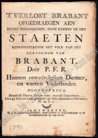 Picture of 't Verlost Brabant opgedraegen aen hunne hoogmogende, myne heeren de dry staeten representerende het volk van het Hertogdom van Brabant.