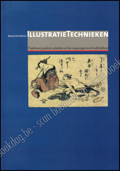Picture of Illustratietechnieken. Traditionele grafische technieken en hun toepassingen in de boekdrukkuns