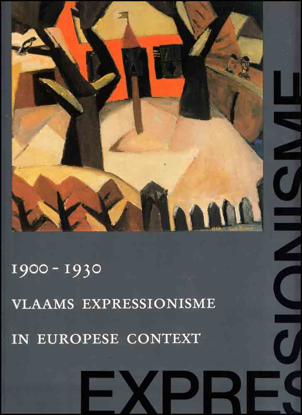 Afbeeldingen van Vlaams expressionisme in Europese context 1900-1930