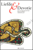 Picture of Liefde & devotie. Het Gruuthusehandschrift: kunst en cultuur omstreeks 1400. Gruuthuseliedboek