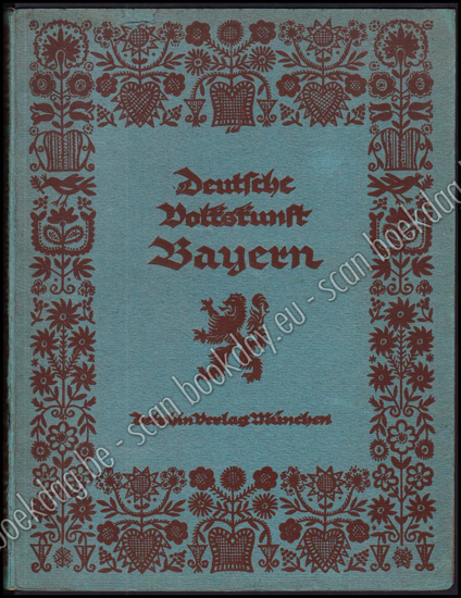 Afbeeldingen van Deutsche Volkskunst. Band IV. Bayern