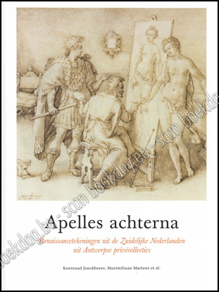 Image de Apelles achterna. Renaissancetekeningen uit de Zuidelijke Nederlanden uit Antwerpse privécollecties