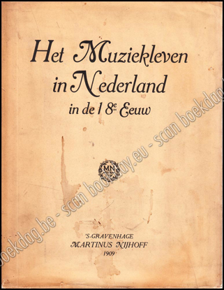 Picture of Het muziekleven in Nederland in de tweede helft der 18e eeuw in verband met Mozart`s verblijf aldaar