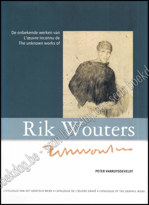 Image de De onbekende werken van Rik Wouters. Catalogus van het Grafisch Werk - Catalogue de graphique