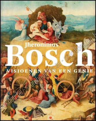 Image de Jheronimus Bosch. Visioenen van een Genie