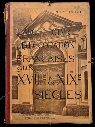 Picture of L'Architecture et la Décoration Françaises aux XVIIIe et XIXe siècles. Première série
