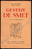 Afbeeldingen van Gustave De Smet. Sa vie et son œuvre