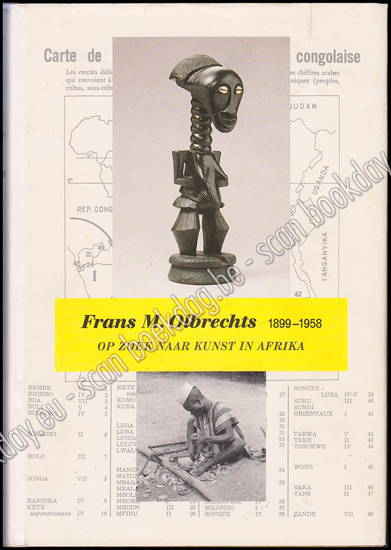 Afbeeldingen van Frans M. Olbrechts: 1899-1958; op zoek naar kunst in Afrika