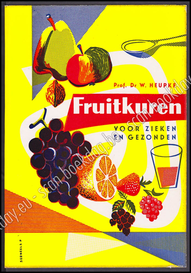 Picture of Fruitkuren en Fruitsapkuren voor zieken en gezonden. Omslag Piet Serneels