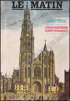 Image de Le Matin 1894-1944. Numéro spécial du Cinquantième Anniversaire