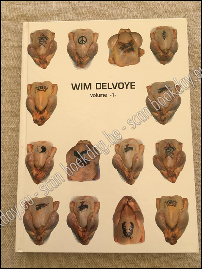 Picture of Wim Delvoye. Volume 1