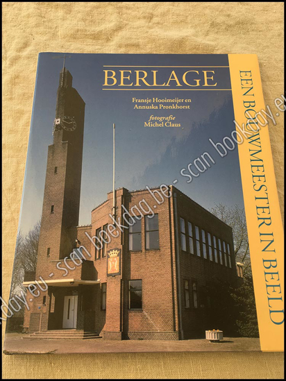 Afbeeldingen van Hendrik Petrus Berlage. Een Bouwmeester in beeld