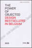 Afbeeldingen van The Power of Object(s). Design Bestsellers in Belgium