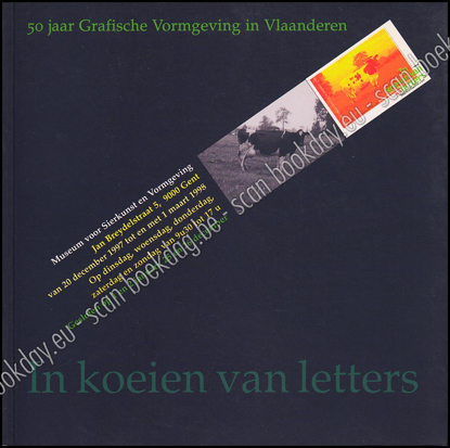 Image de In koeien van letters - 50 jaar grafische vormgeving in Vlaanderen