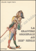 Image de La gravure originale au XVIIIe siècle, au XIXIe siècle et au XX siècle. 3 volumes complete