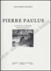 Picture of Pierre Paulus. Luxeexemplaar - Édition deluxe