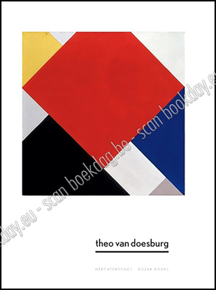 Image de Theo van Doesburg. Een nieuwe kijk op leven, kunst en technologie