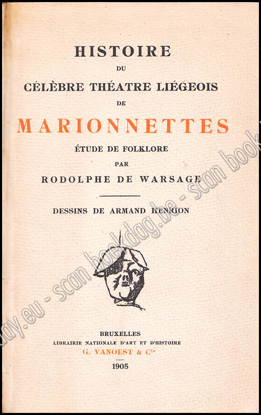 Picture of Histoire du célèbre théatre liégeois de Marionnettes Un phénomène folklorique unique propre au pays de Liège. Etude de folklore