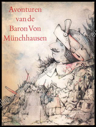 Afbeeldingen van Wonderbare reizen te land en ter zee, veldtochten en vrolijke avonturen van de Baron van Münchhausen zoals hij deze in de kring zijner vrienden met de fles onder handbereik zelf pleegt te vertellen